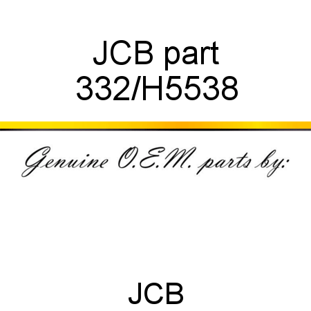 JCB part 332/H5538