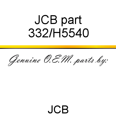 JCB part 332/H5540