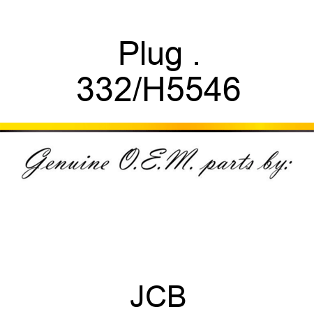 Plug . 332/H5546