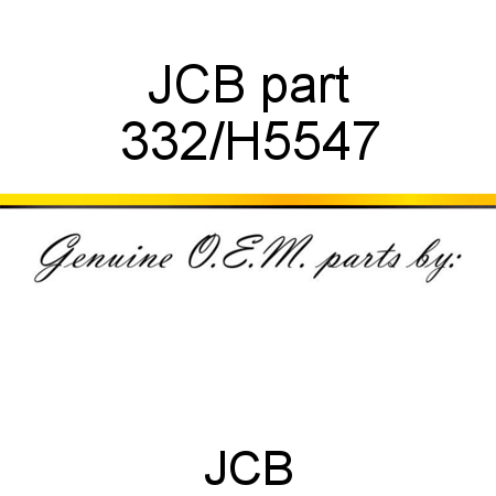 JCB part 332/H5547