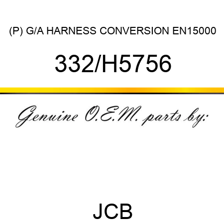 (P) G/A HARNESS CONVERSION EN15000 332/H5756