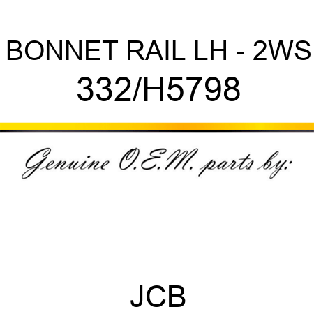 BONNET RAIL LH - 2WS 332/H5798