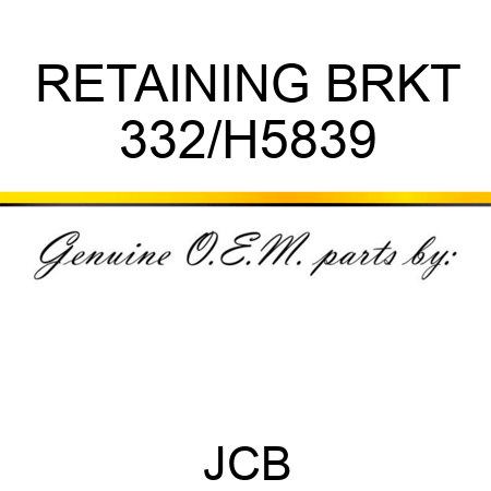 RETAINING BRKT 332/H5839