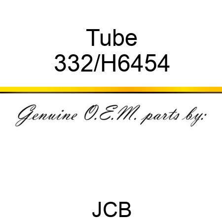 Tube 332/H6454