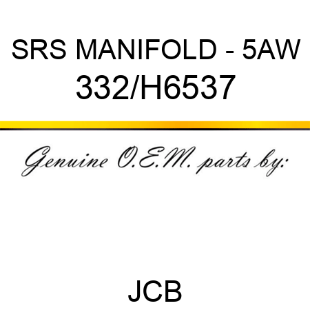 SRS MANIFOLD - 5AW 332/H6537