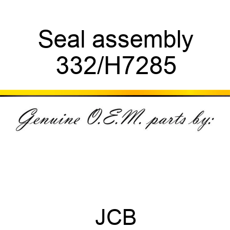 Seal assembly 332/H7285