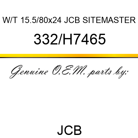 W/T 15.5/80x24 JCB SITEMASTER 332/H7465