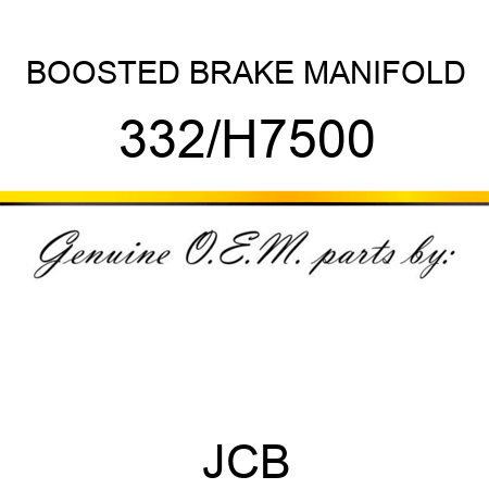 BOOSTED BRAKE MANIFOLD 332/H7500