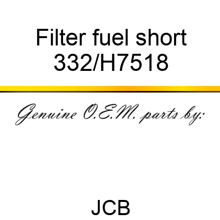 Filter fuel short 332/H7518