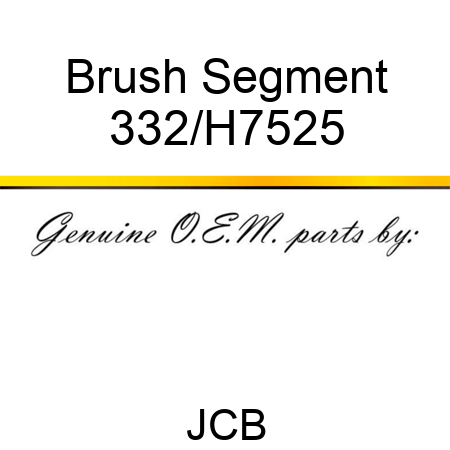 Brush Segment 332/H7525