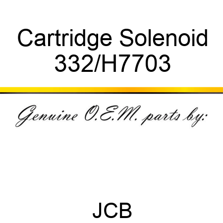 Cartridge Solenoid 332/H7703