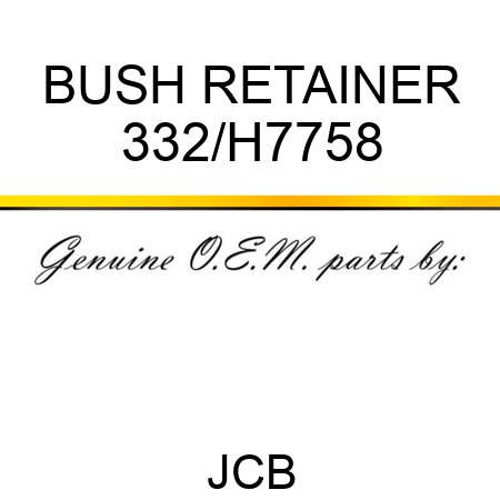BUSH RETAINER 332/H7758