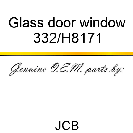 Glass door window 332/H8171