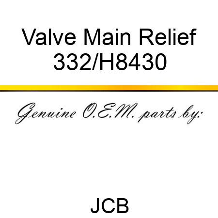 Valve Main Relief 332/H8430