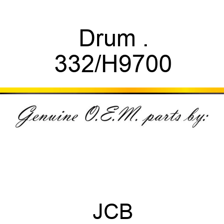 Drum . 332/H9700