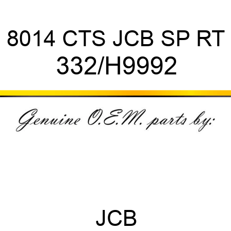 8014 CTS JCB SP RT 332/H9992