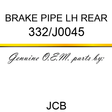 BRAKE PIPE LH REAR 332/J0045