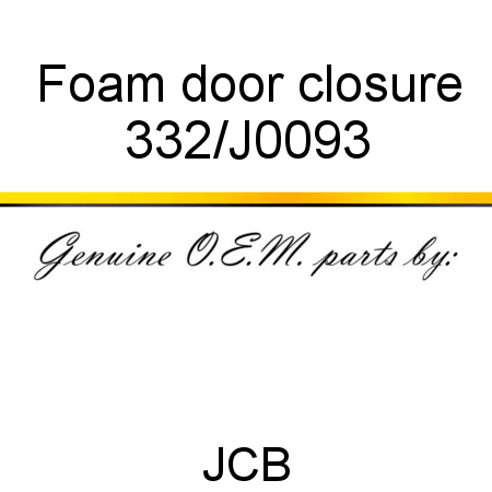 Foam, door closure 332/J0093