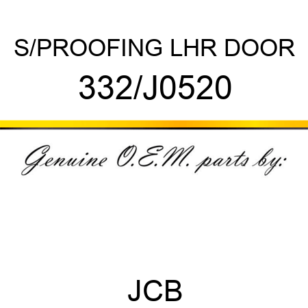 S/PROOFING LHR DOOR 332/J0520