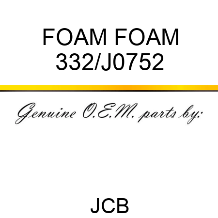 FOAM FOAM 332/J0752