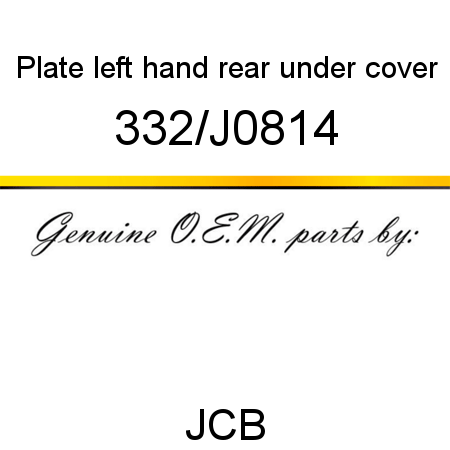Plate, left hand rear, under cover 332/J0814