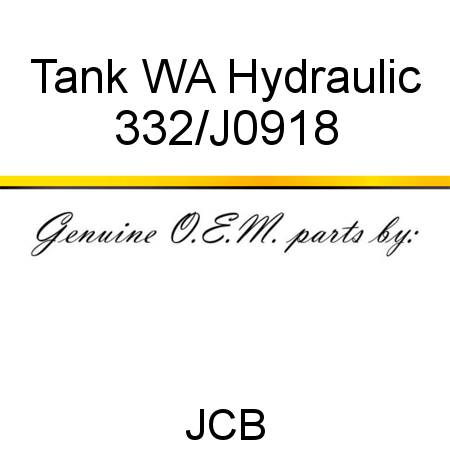 Tank, WA Hydraulic 332/J0918