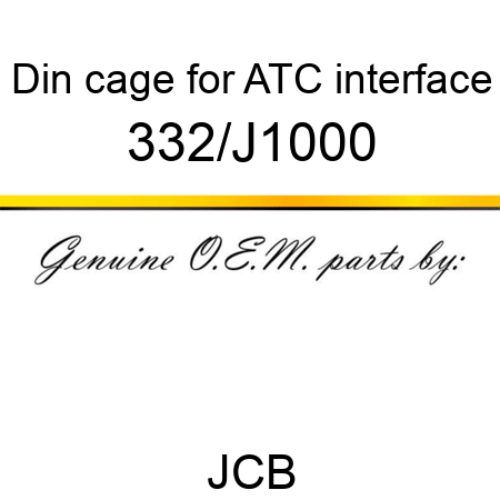 Din cage for ATC interface 332/J1000