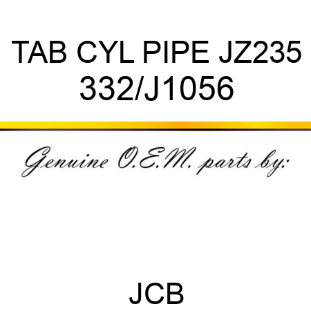 TAB CYL PIPE JZ235 332/J1056