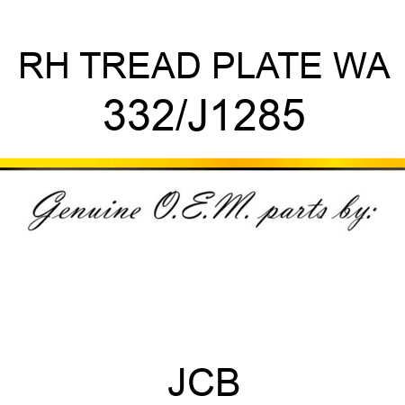 RH TREAD PLATE WA 332/J1285
