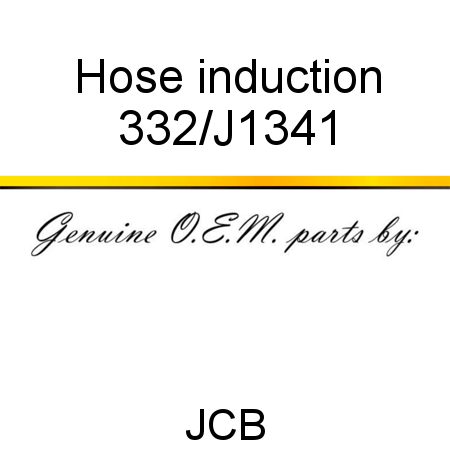 Hose, induction 332/J1341