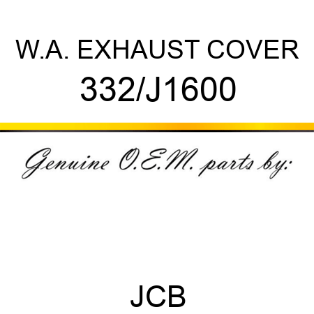 W.A. EXHAUST COVER 332/J1600