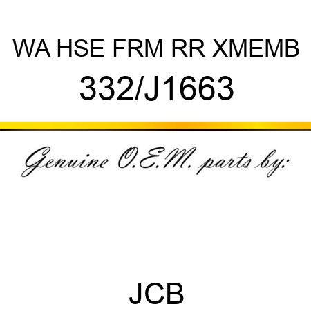 WA HSE FRM RR XMEMB 332/J1663