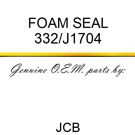 FOAM SEAL 332/J1704