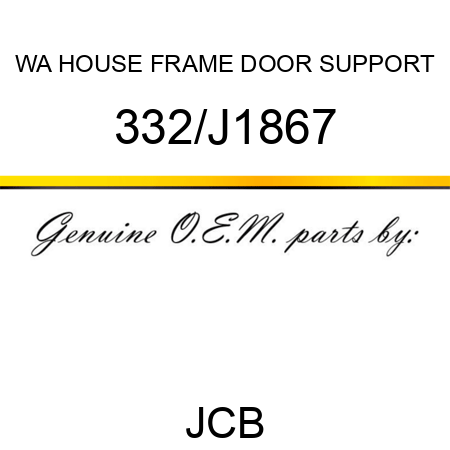 WA HOUSE FRAME DOOR SUPPORT 332/J1867