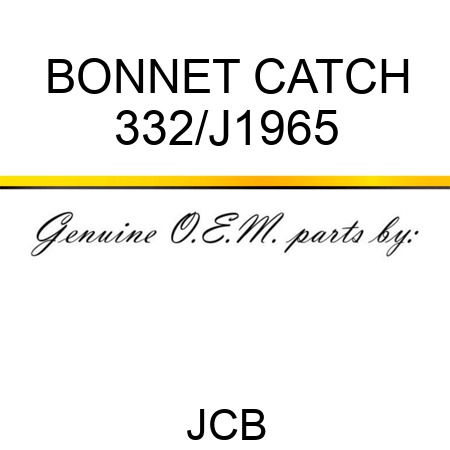 BONNET CATCH 332/J1965