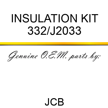 INSULATION KIT 332/J2033