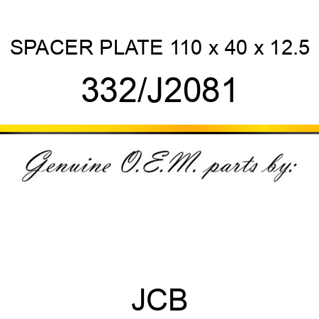 SPACER PLATE 110 x 40 x 12.5 332/J2081