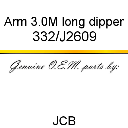 Arm, 3.0M long dipper 332/J2609