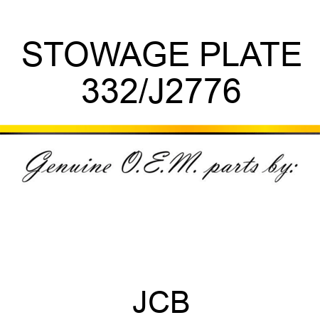 STOWAGE PLATE 332/J2776