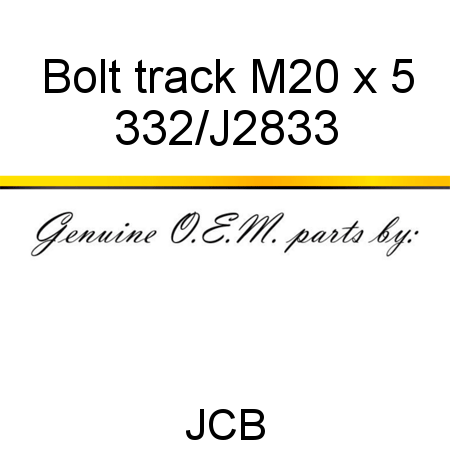 Bolt, track M20 x 5 332/J2833