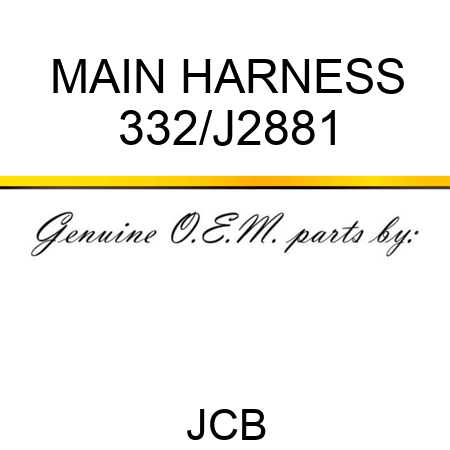 MAIN HARNESS 332/J2881