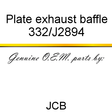 Plate, exhaust baffle 332/J2894