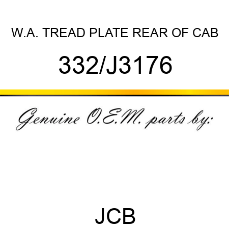 W.A. TREAD PLATE REAR OF CAB 332/J3176