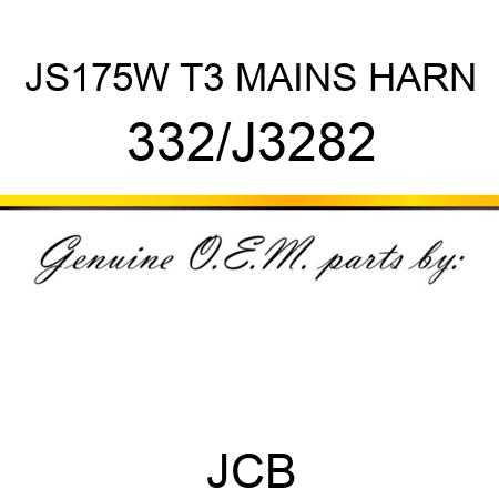 JS175W T3 MAINS HARN 332/J3282
