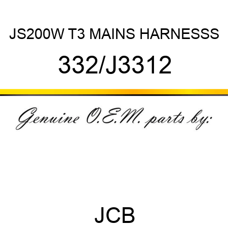 JS200W T3 MAINS HARNESSS 332/J3312