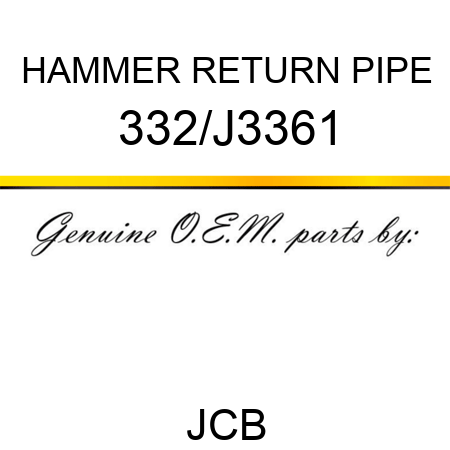 HAMMER RETURN PIPE 332/J3361