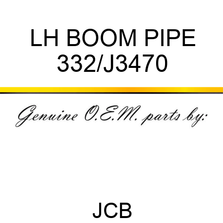 LH BOOM PIPE 332/J3470
