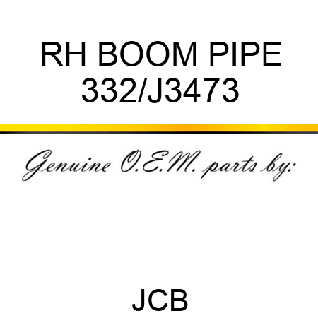 RH BOOM PIPE 332/J3473
