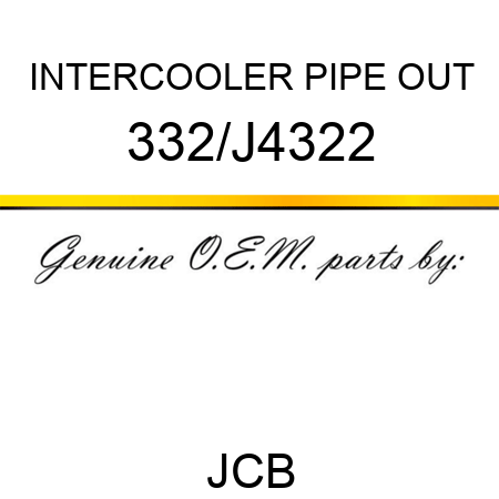 INTERCOOLER PIPE OUT 332/J4322