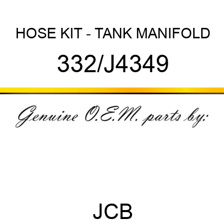 HOSE KIT - TANK MANIFOLD 332/J4349